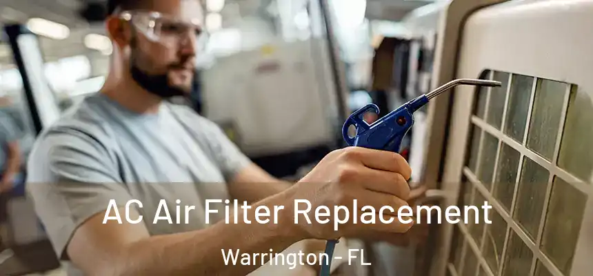 AC Air Filter Replacement Warrington - FL