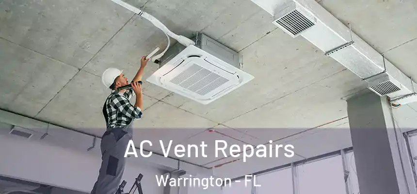 AC Vent Repairs Warrington - FL