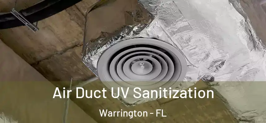 Air Duct UV Sanitization Warrington - FL