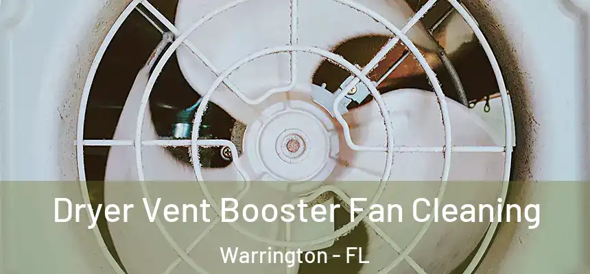 Dryer Vent Booster Fan Cleaning Warrington - FL