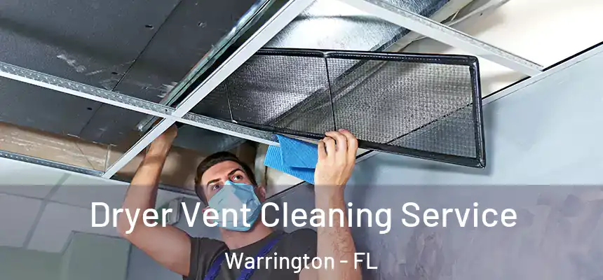 Dryer Vent Cleaning Service Warrington - FL