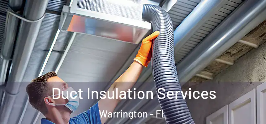 Duct Insulation Services Warrington - FL