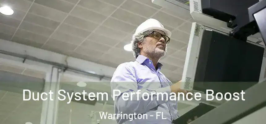Duct System Performance Boost Warrington - FL