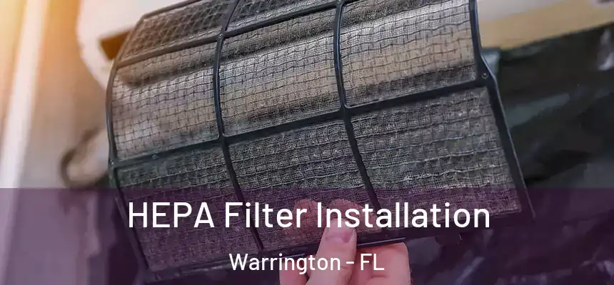 HEPA Filter Installation Warrington - FL