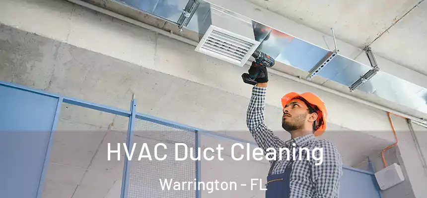 HVAC Duct Cleaning Warrington - FL