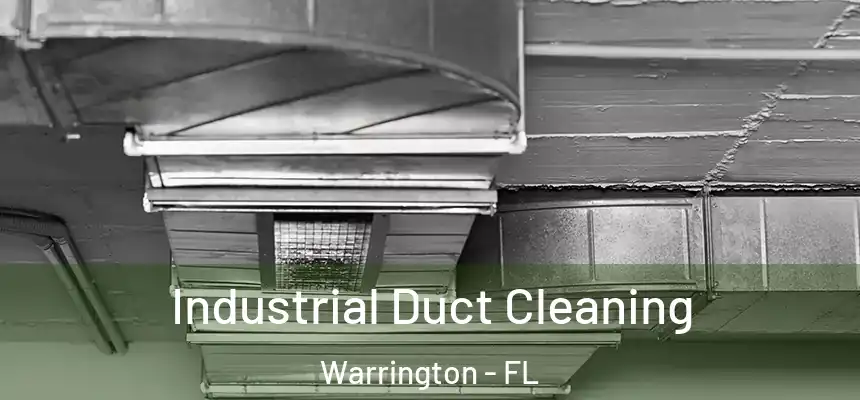 Industrial Duct Cleaning Warrington - FL