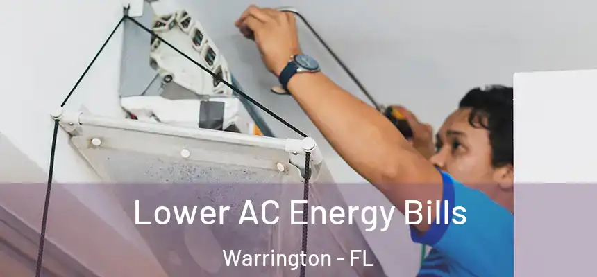 Lower AC Energy Bills Warrington - FL