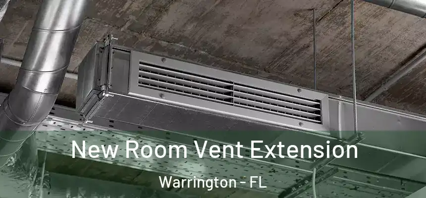 New Room Vent Extension Warrington - FL