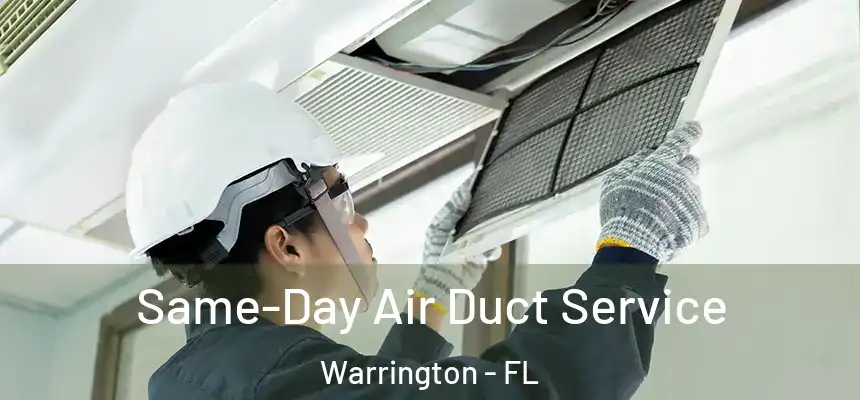 Same-Day Air Duct Service Warrington - FL
