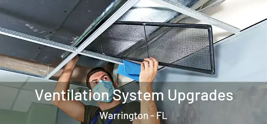 Ventilation System Upgrades Warrington - FL